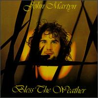 Bless The Weather - John Martyn